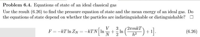 Solved Problem 6.4. Equations of state of an ideal classical | Chegg.com