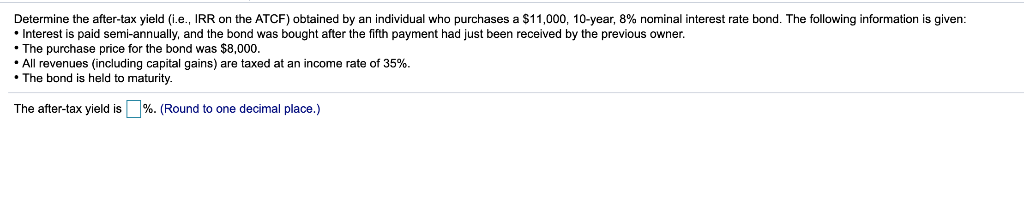 Solved Determine the after-tax yield (i.e., IRR on the ATCF) | Chegg.com