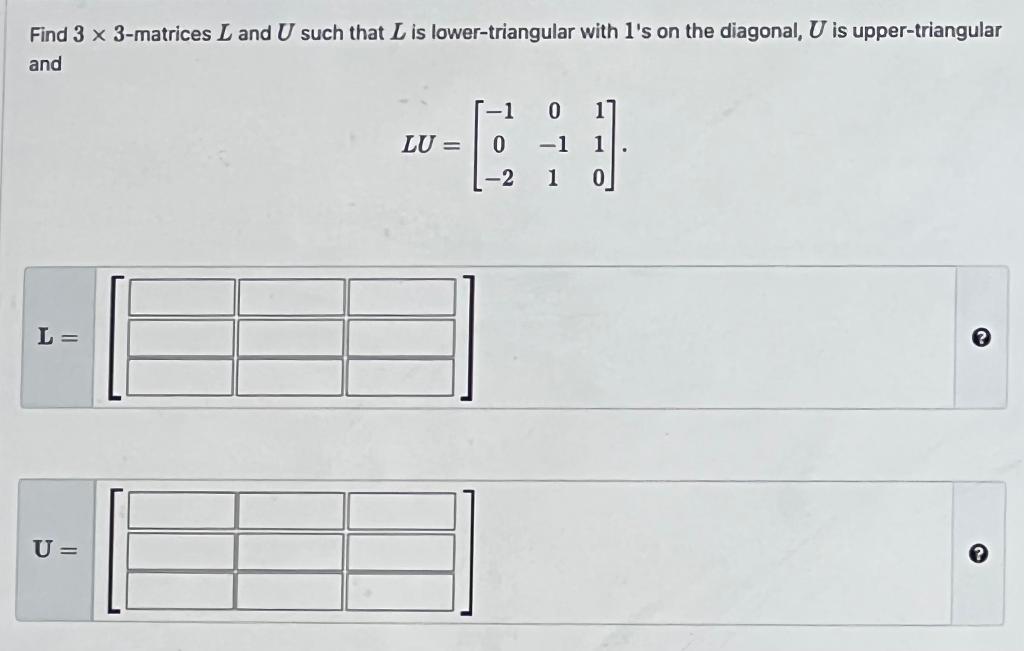 Solved Find 3 x 3-matrices L and U such that L is | Chegg.com
