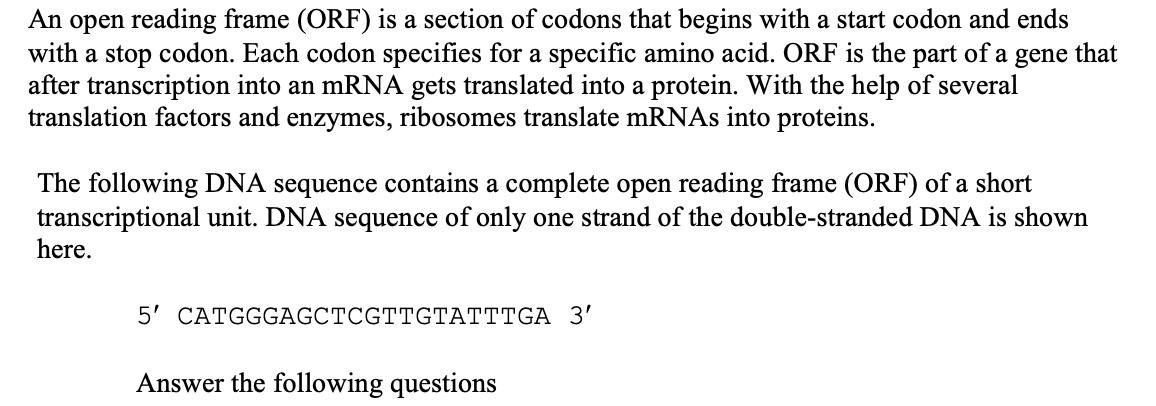 Solved An open reading frame (ORF) is a section of codons | Chegg.com