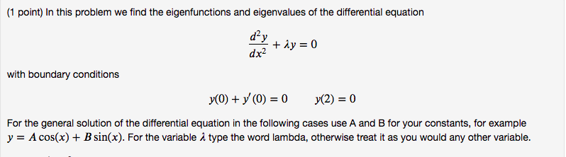 Solved (1 point) In this problem we find the eigenfunctions | Chegg.com