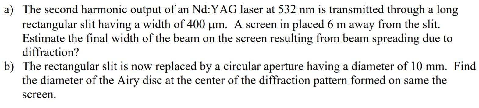 Solved a) The second harmonic output of an Nd:YAG laser at | Chegg.com