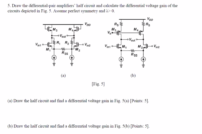 Solved 5. Draw The Differential-pair Amplifiers' Half 