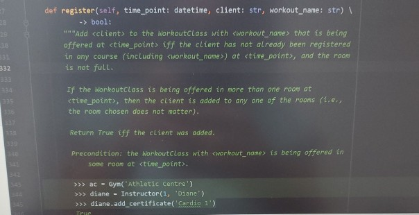 def register(self, time_point: datetime, client: str, workout_name: str) -> bool: Add <client> to the Workoutclass with <work