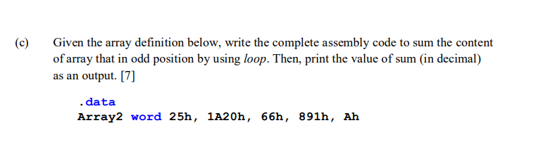 Solved (c) Given the array definition below, write the | Chegg.com