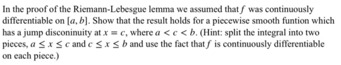 Solved In The Proof Of The Riemann-Lebesgue Lemma We Assumed | Chegg.com