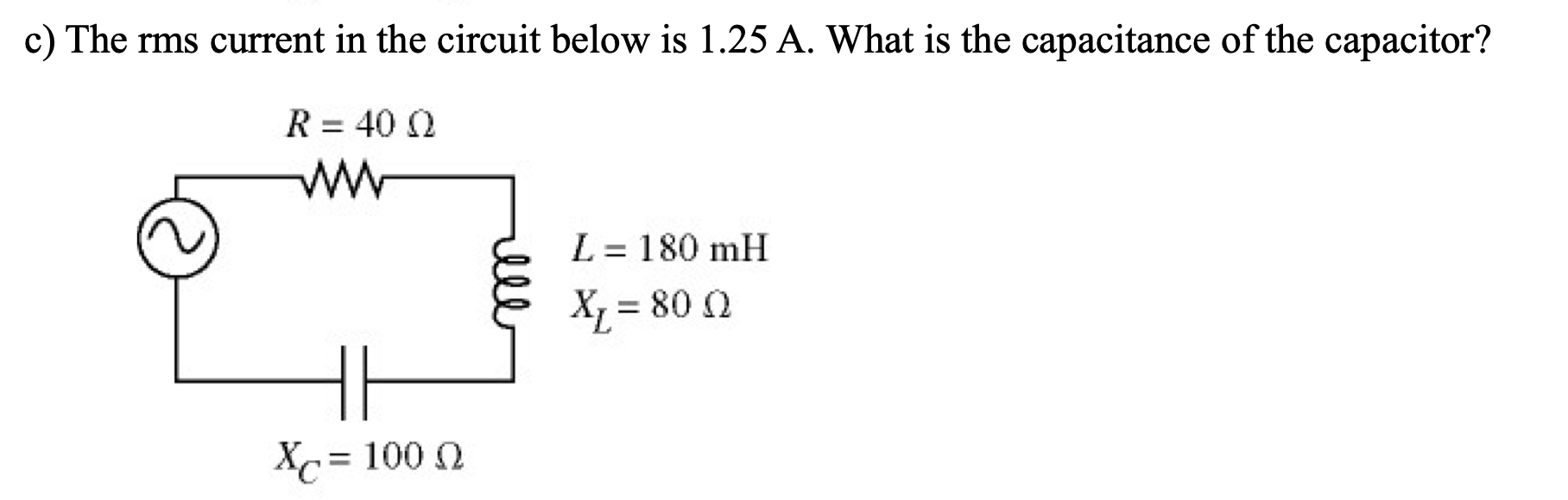 Solved The rms current in the circuit below is 1.25 A. What | Chegg.com