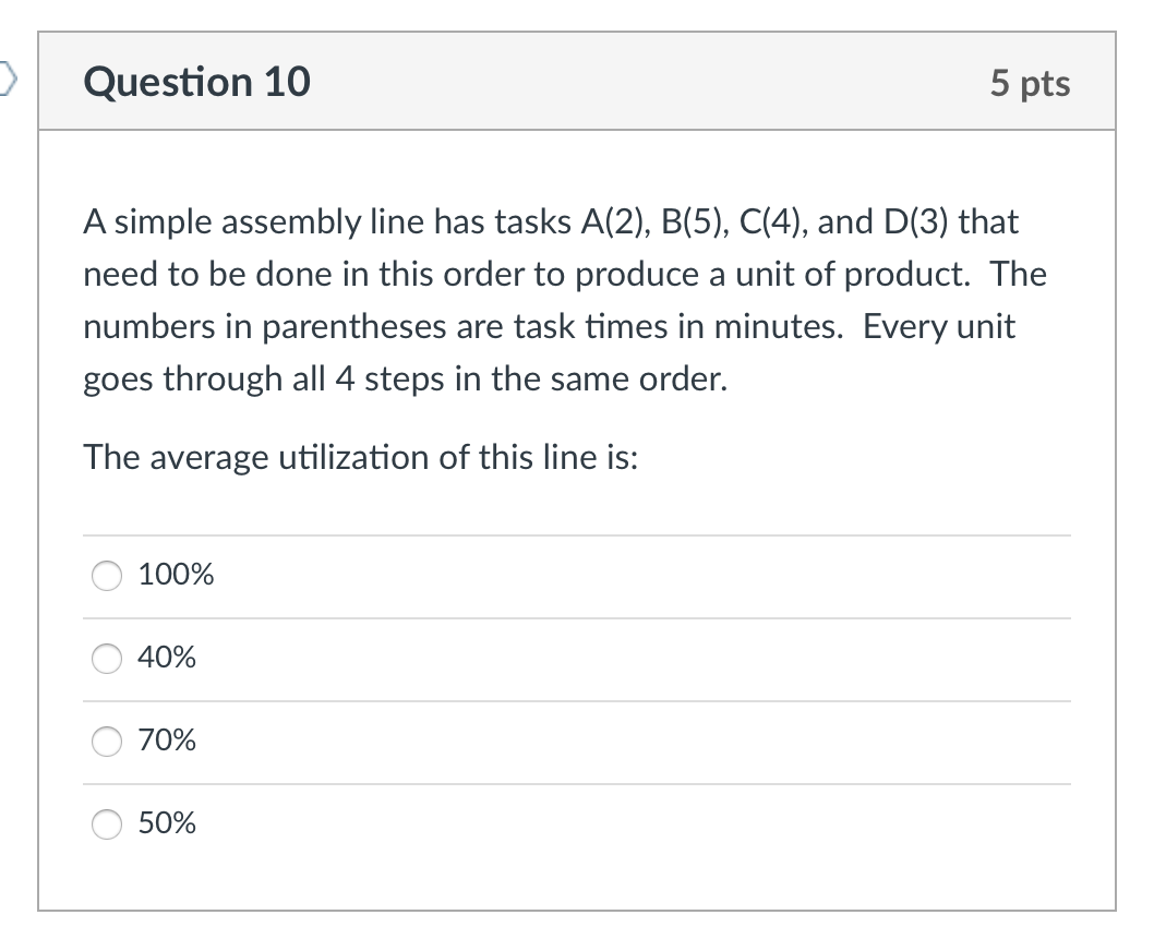 Solved > Question 10 5 pts A simple assembly line has tasks | Chegg.com