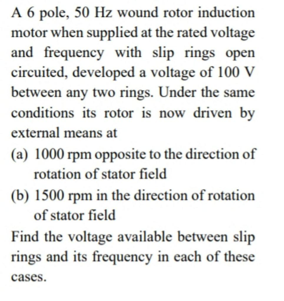 Solved A 6 pole, 50 Hz wound rotor induction motor when | Chegg.com