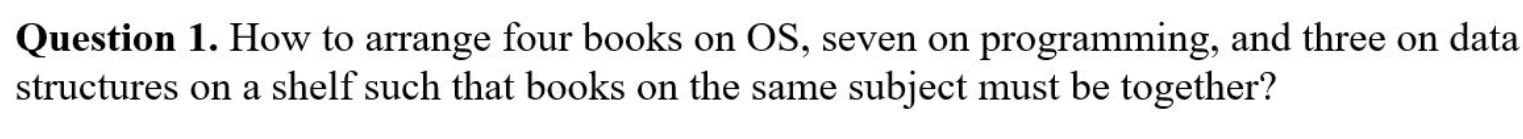 Solved Question 1. ﻿How to arrange four books on OS, ﻿seven | Chegg.com