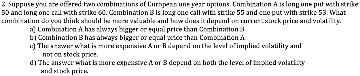 Solved 2. Suppose you are offered two combinations of | Chegg.com