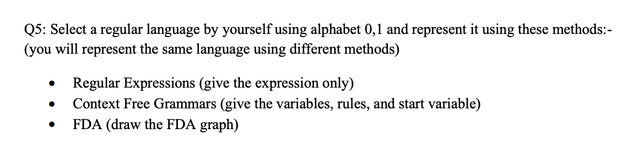 Solved Q5: Select a regular language by yourself using | Chegg.com