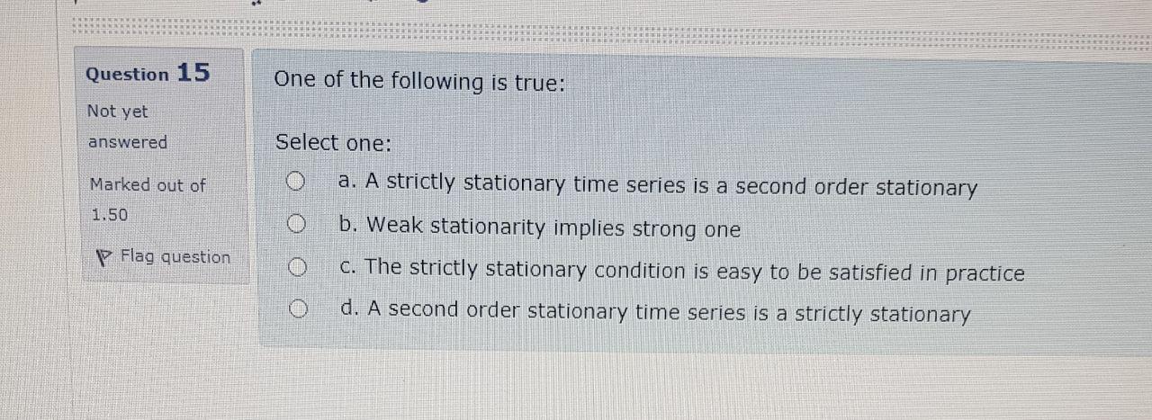 Solved Question 15 One of the following is true: Not yet | Chegg.com