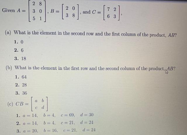 Solved 28 Given A= -:--::--(33) B 2 0 38 3 0 5 1 and C = 7 2 | Chegg.com