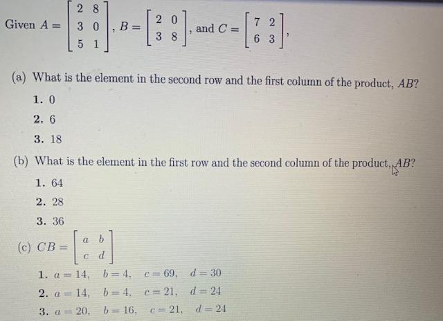 Solved 28 Given A= -:--::--(33) B 2 0 38 3 0 5 1 And C = 7 2 | Chegg.com