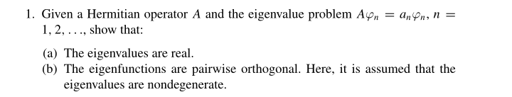 Solved 1. Given a Hermitian operator A and the eigenvalue | Chegg.com