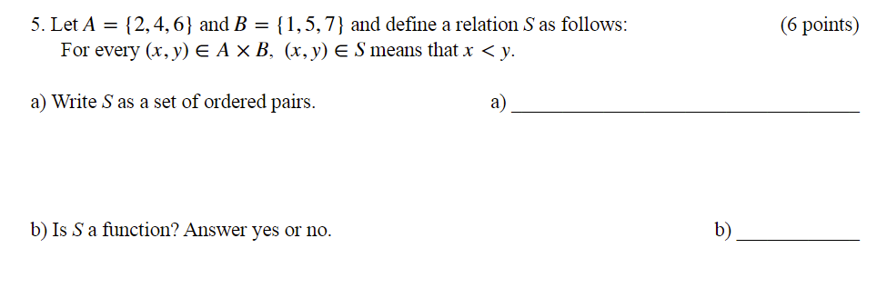 Solved (6 points) 5. Let A = {2,4,6} and B = {1,5,7} and | Chegg.com