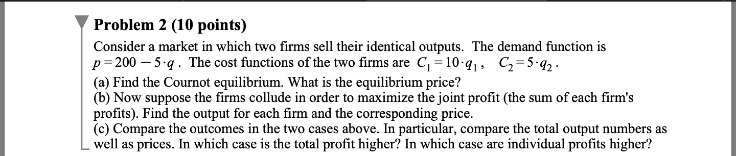 Solved A > Problem 2 (10 Points) Consider A Market In Which | Chegg.com