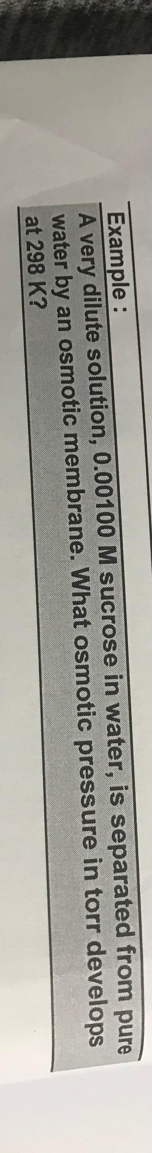Solved Example A very dilute solution, 0.00100 M sucrose