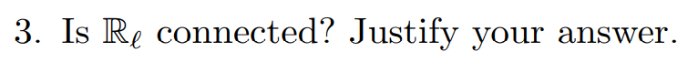 Solved 3. Is Re Connected? Justify Your Answer. | Chegg.com