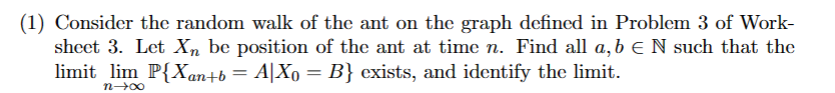 Solved 1) Consider the random walk of the ant on the graph | Chegg.com