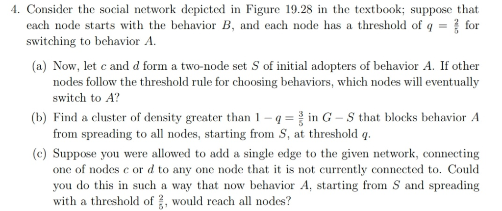 [Solved] 4 Consider Social Network Depicted Figure 1928 Textbook ...