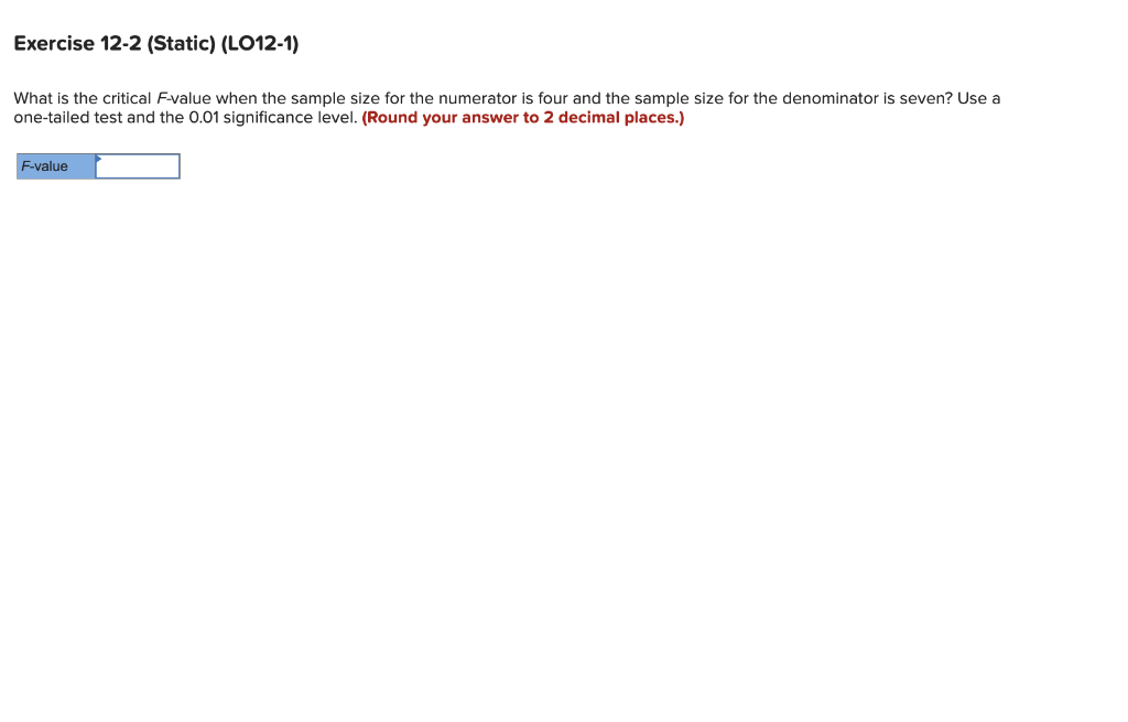 Solved Vhat is the critical Fvalue when the sample size for