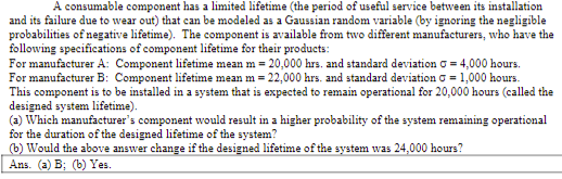 Solved A consumable component has a limited lifetime (the | Chegg.com