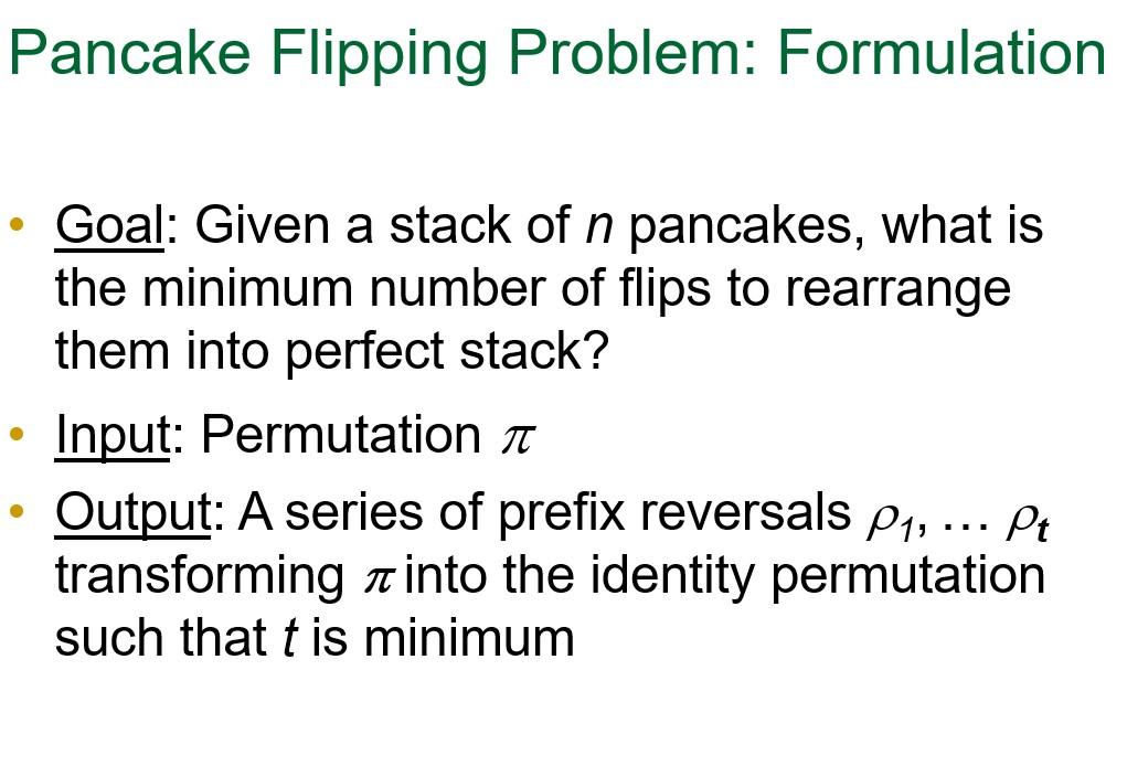 Solved Run the algorithm for pancake flipping presented in | Chegg.com