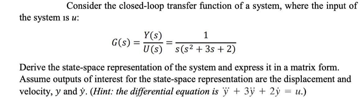 Solved Consider the closed-loop transfer function of a | Chegg.com