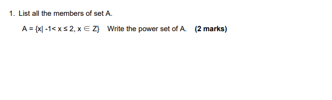 Solved 1. List all the members of set A. A={x∣−1 | Chegg.com