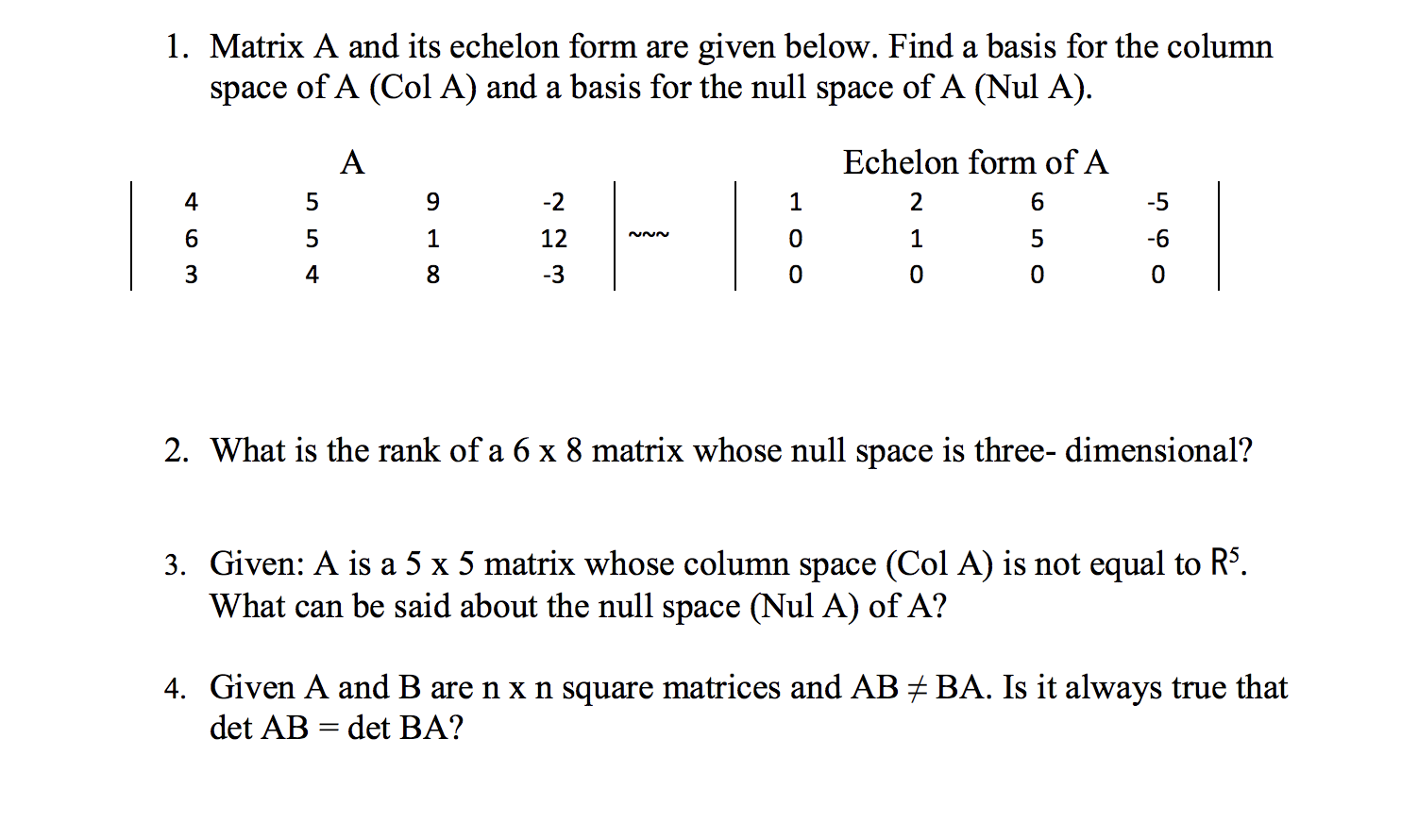 Solved 1 Matrix A And Its Echelon Form Are Given Below 8817