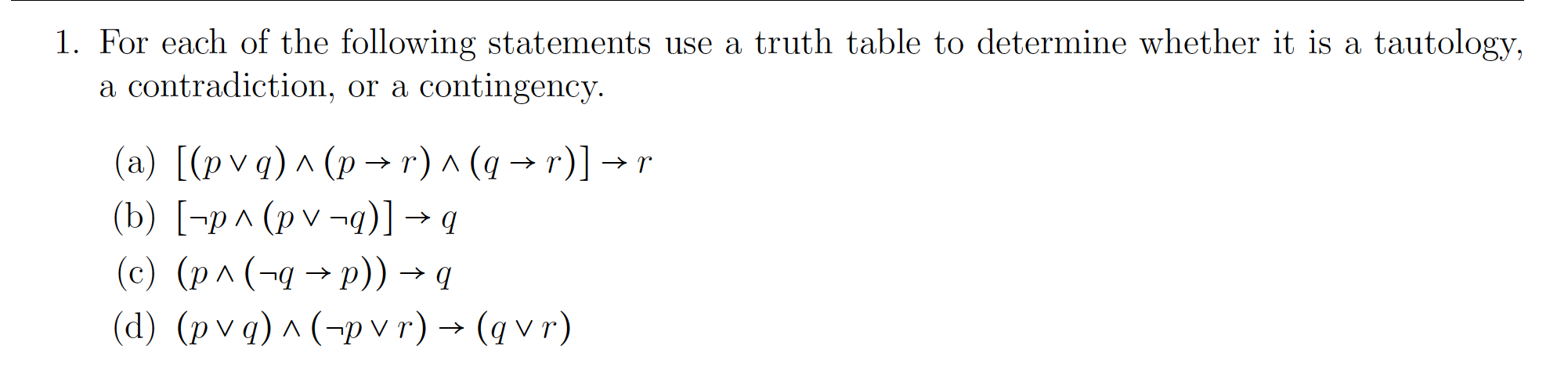 Solved 1. For each of the following statements use a truth | Chegg.com