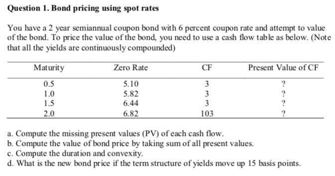 Question 1. Bond pricing using spot rates You have a | Chegg.com