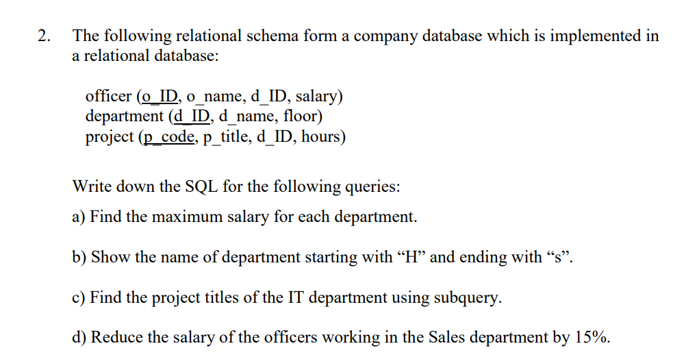 Solved 2. The following relational schema form a company | Chegg.com