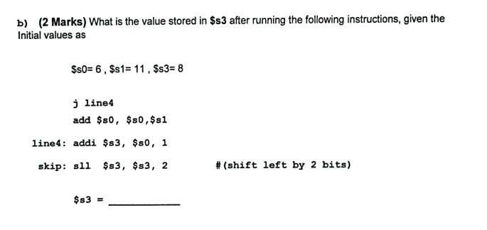 Solved B) (2 Marks) What Is The Value Stored In $s3 After | Chegg.com