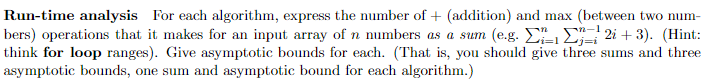 Run-time analysis for each algorithm, express the number of + (addition) and max (between two num- bers) operations that it m