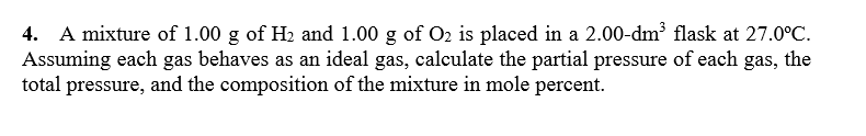 Solved 4. A mixture of 1.00 g of H2 and 1.00 g of O2 is | Chegg.com