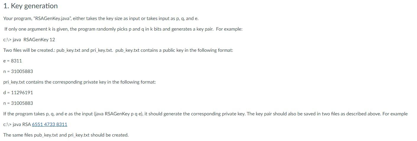 Solved 1. Key generation Your program, "RSAGenKey.java", | Chegg.com