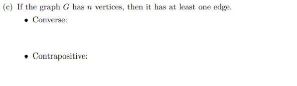 Solved (c) If the graph G has n vertices, then it has at | Chegg.com