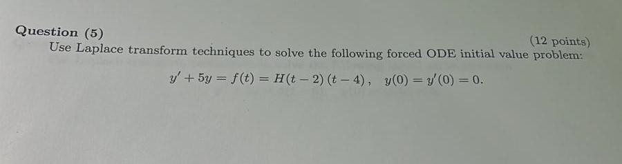 Solved Question (5) (12 Points) Use Laplace Transform | Chegg.com