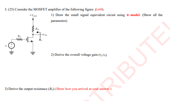 Solved 3. (25) Consider the MOSFET amplifier of the | Chegg.com
