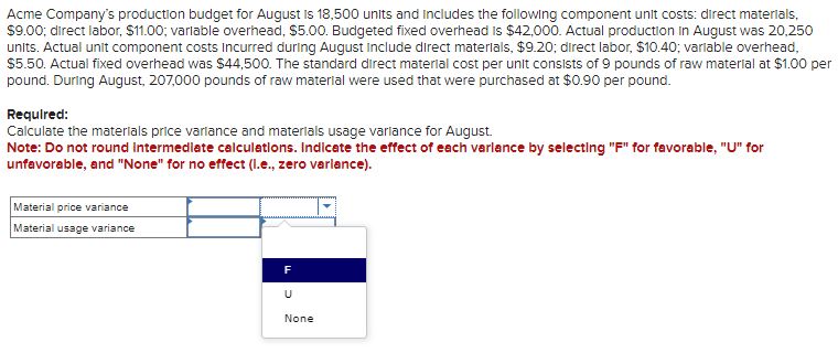 Solved Acme Company's Production Budget For August Is 18,500 | Chegg.com