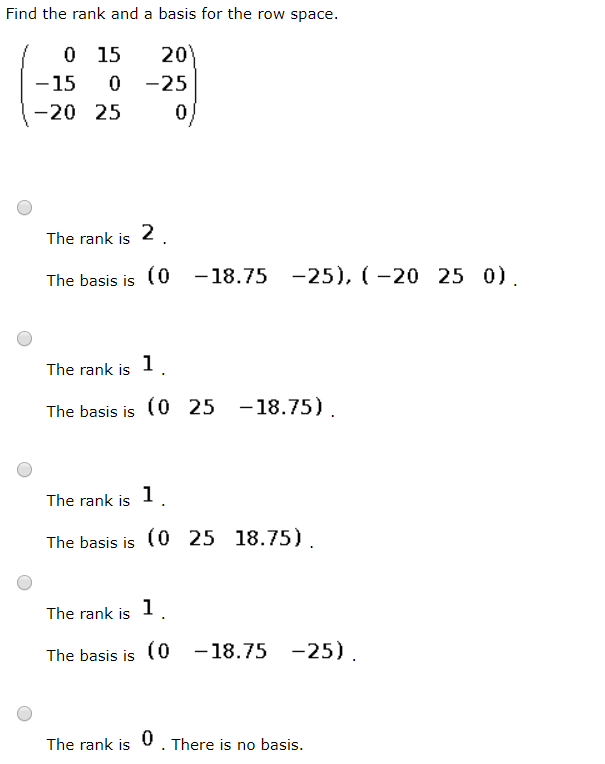 Solved Find the rank and a basis for the row space. 0 15 20 | Chegg.com