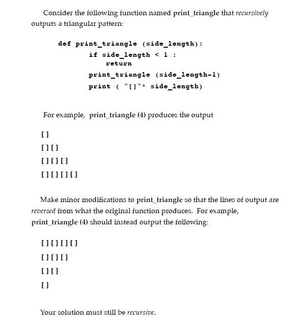Solved Consider the following function named print triangle | Chegg.com
