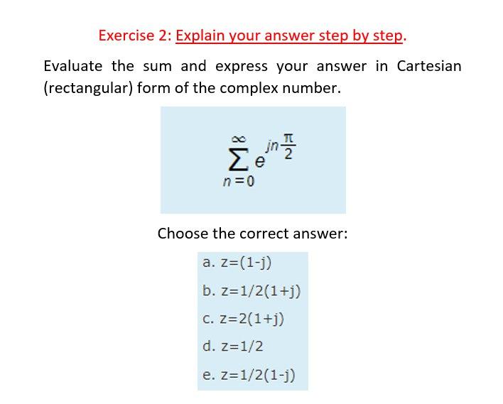 Solved Exercise 2: Explain your answer step by step. | Chegg.com