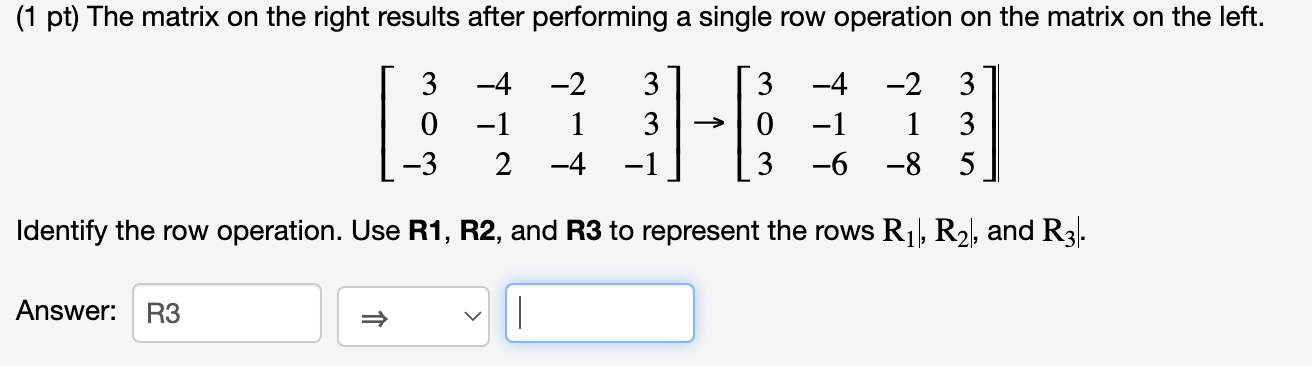 Solved ( 1pt ) The matrix on the right results after | Chegg.com
