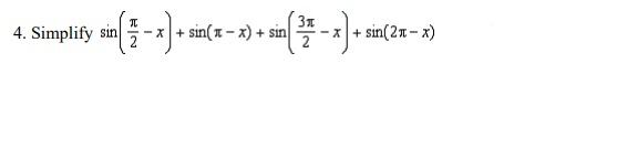 Solved sin(2π−x)+sin(π−x)+sin(23π−x)+sin(2π−x) | Chegg.com