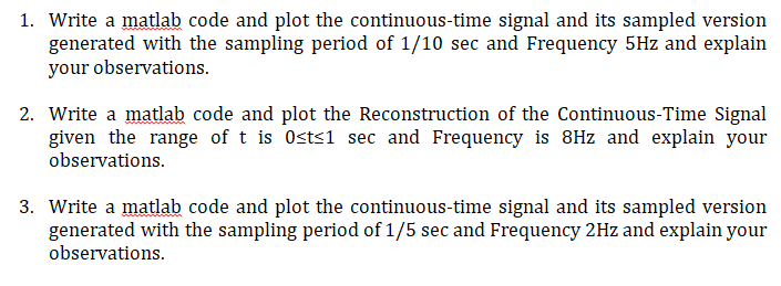 Solved 1. Write a matlab code and plot the continuous-time | Chegg.com