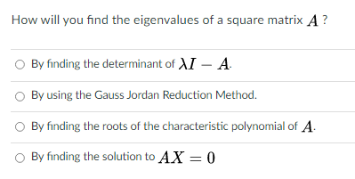 Solved How will you find the eigenvalues of a square matrix | Chegg.com